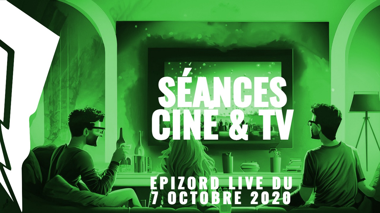 Epizord du 7 Octobre 2020